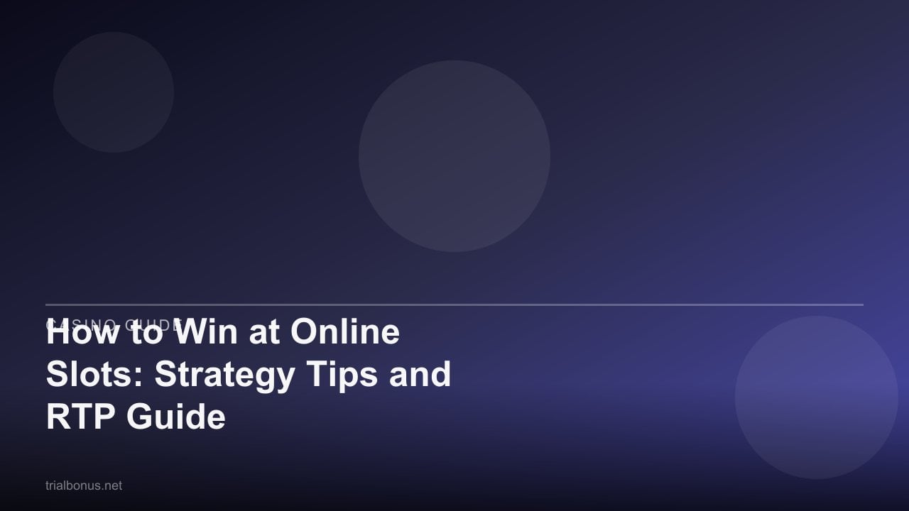How to Win at Online Slots: Strategy Tips and RTP Guide review