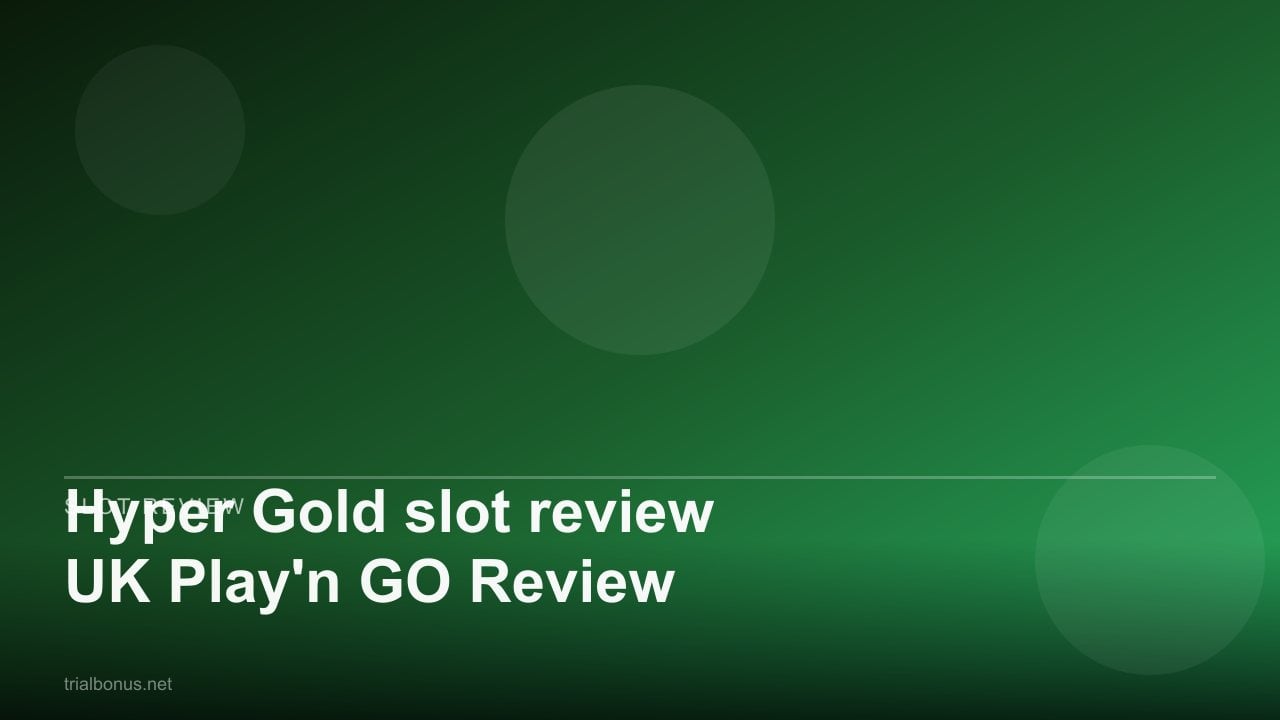 Hyper Gold slot review UK Play'n GO Review review