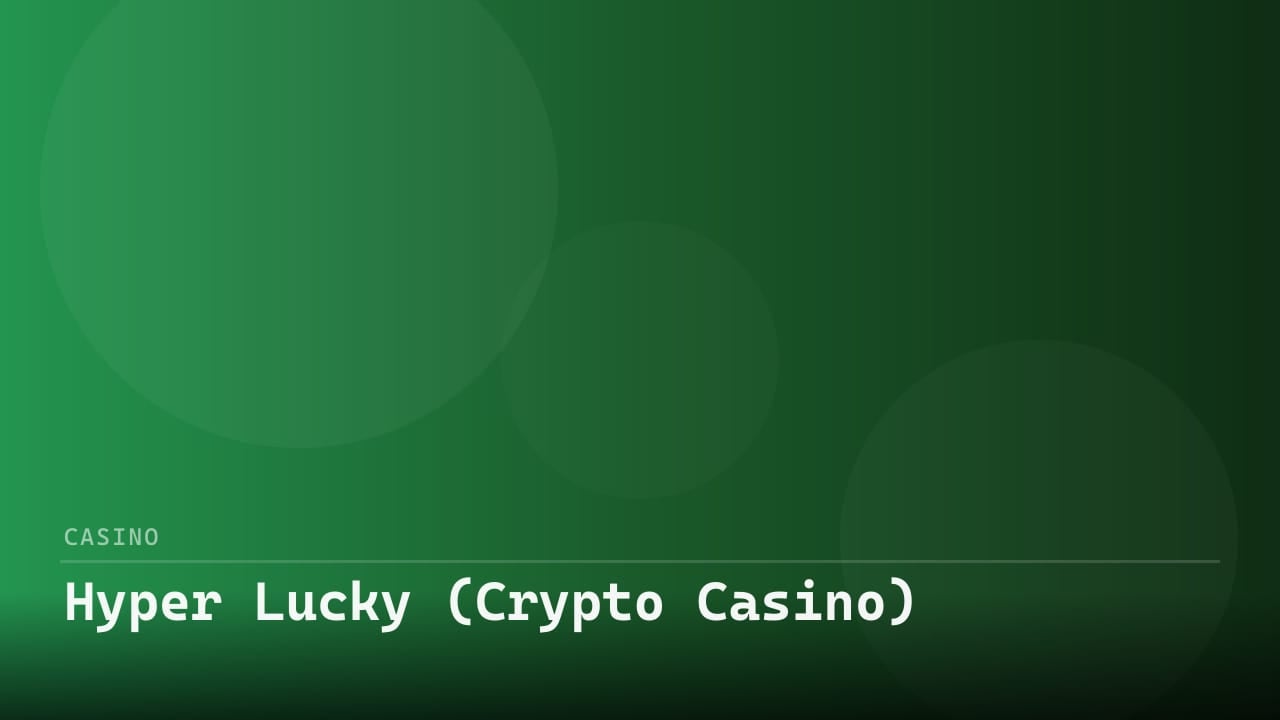 Hyper Lucky (Crypto Casino) review