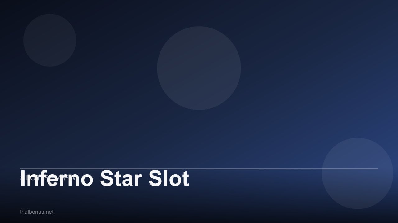Inferno Star Slot review