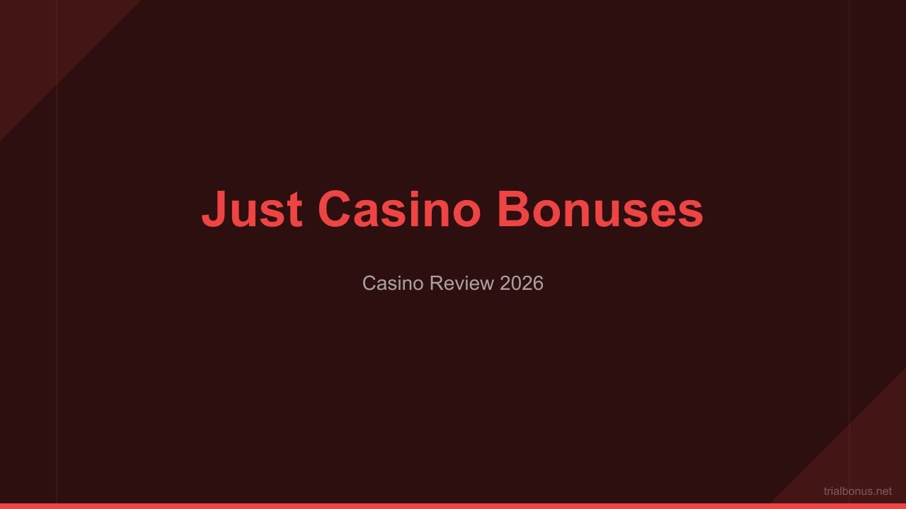 Just Casino Bonuses: Your Ultimate Guide to Maximizing Your Play
 review