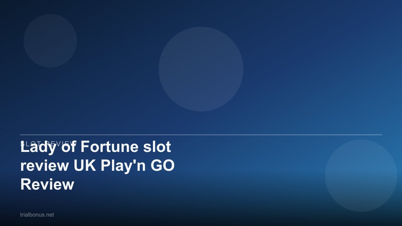 Lady of Fortune slot review UK Play'n GO Review review