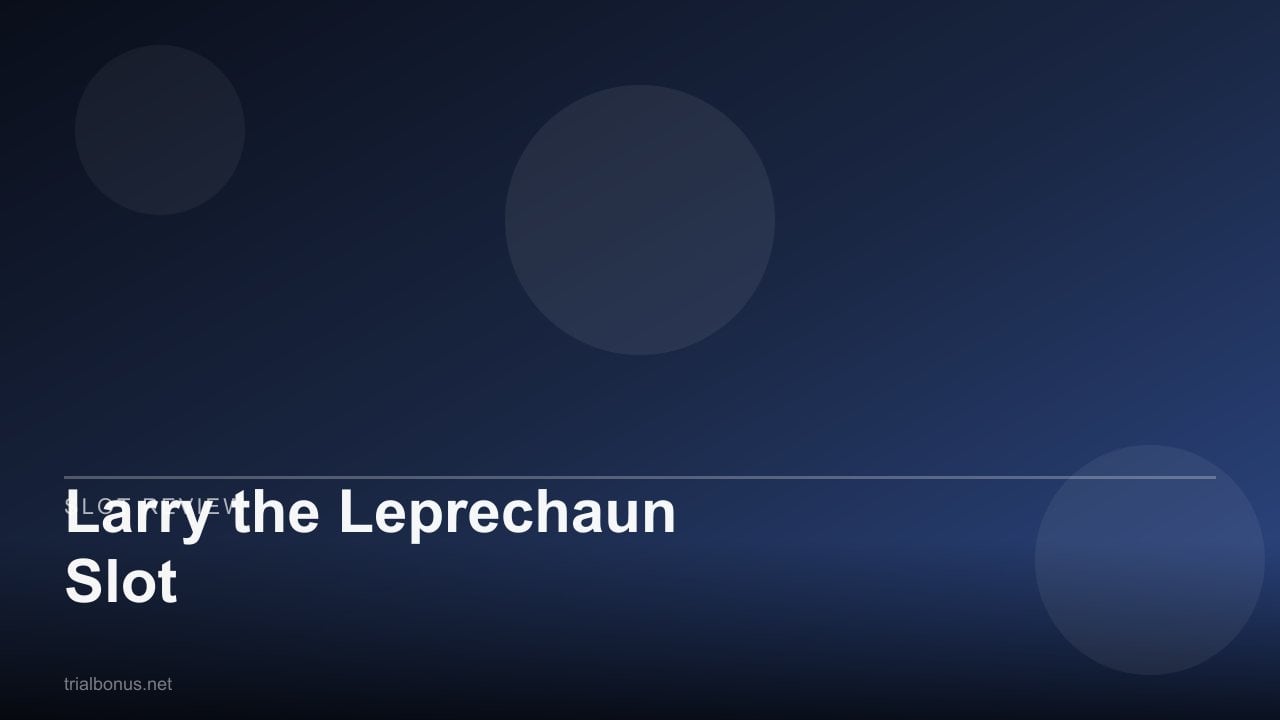 Larry the Leprechaun Slot review