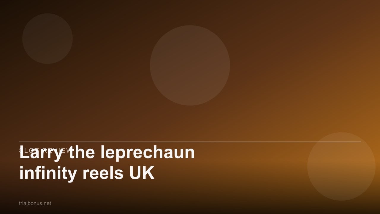 Larry the leprechaun infinity reels UK review
