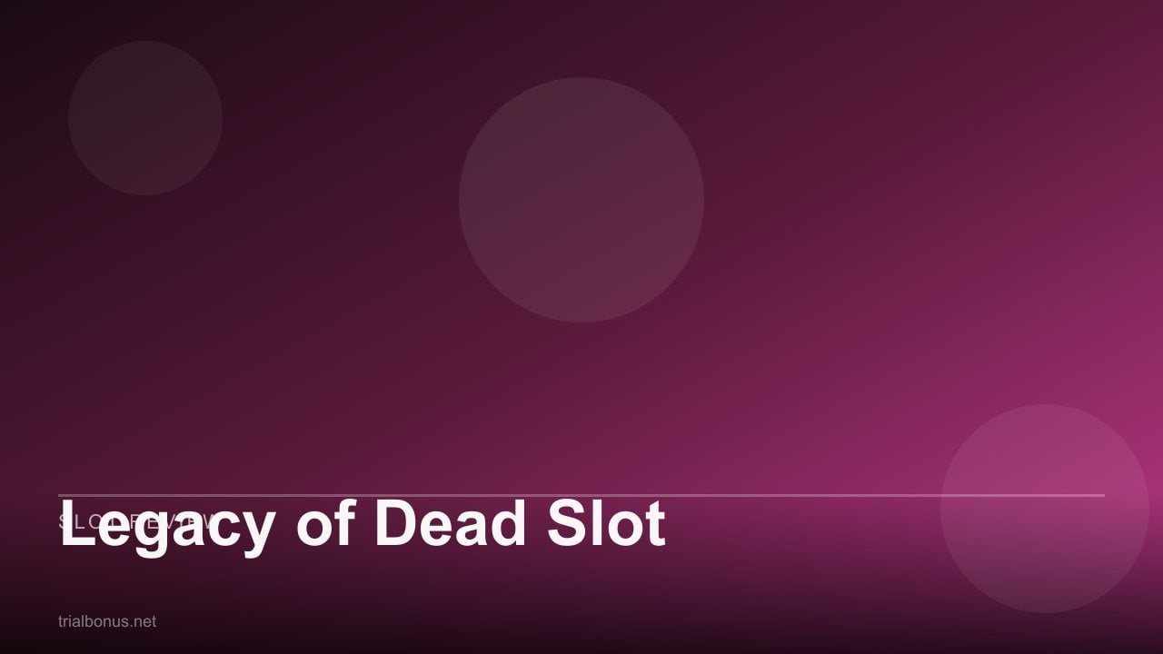 Legacy of Dead Slot review