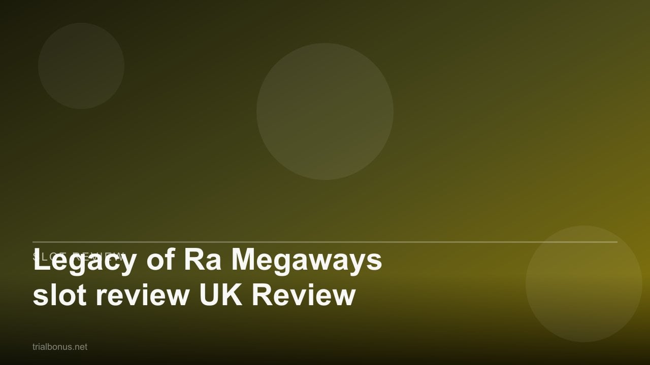 Legacy of Ra Megaways slot review UK Review review