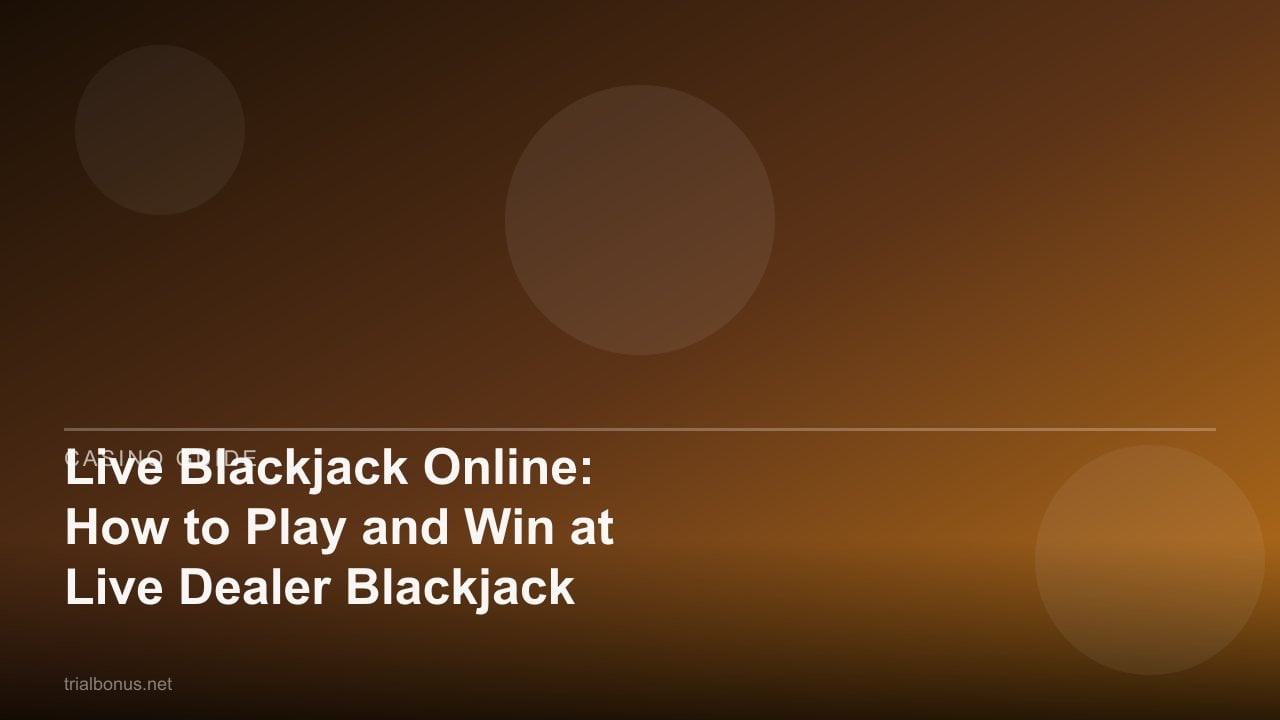 Live Blackjack Online: How to Play and Win at Live Dealer Blackjack review