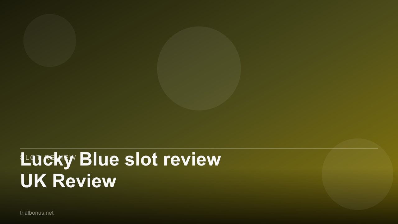 Lucky Blue slot review UK Review review