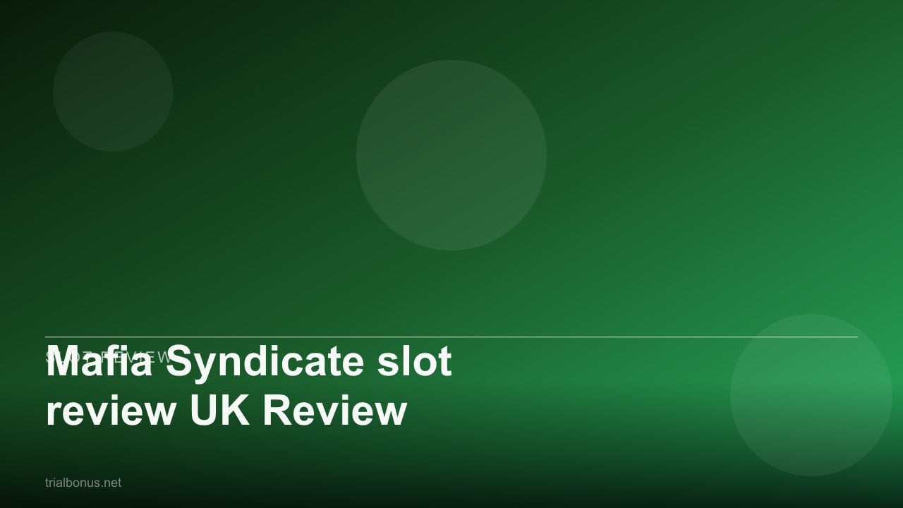 Mafia Syndicate slot review UK Review review