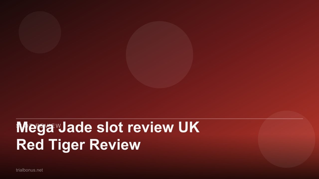 Mega Jade slot review UK Red Tiger Review review
