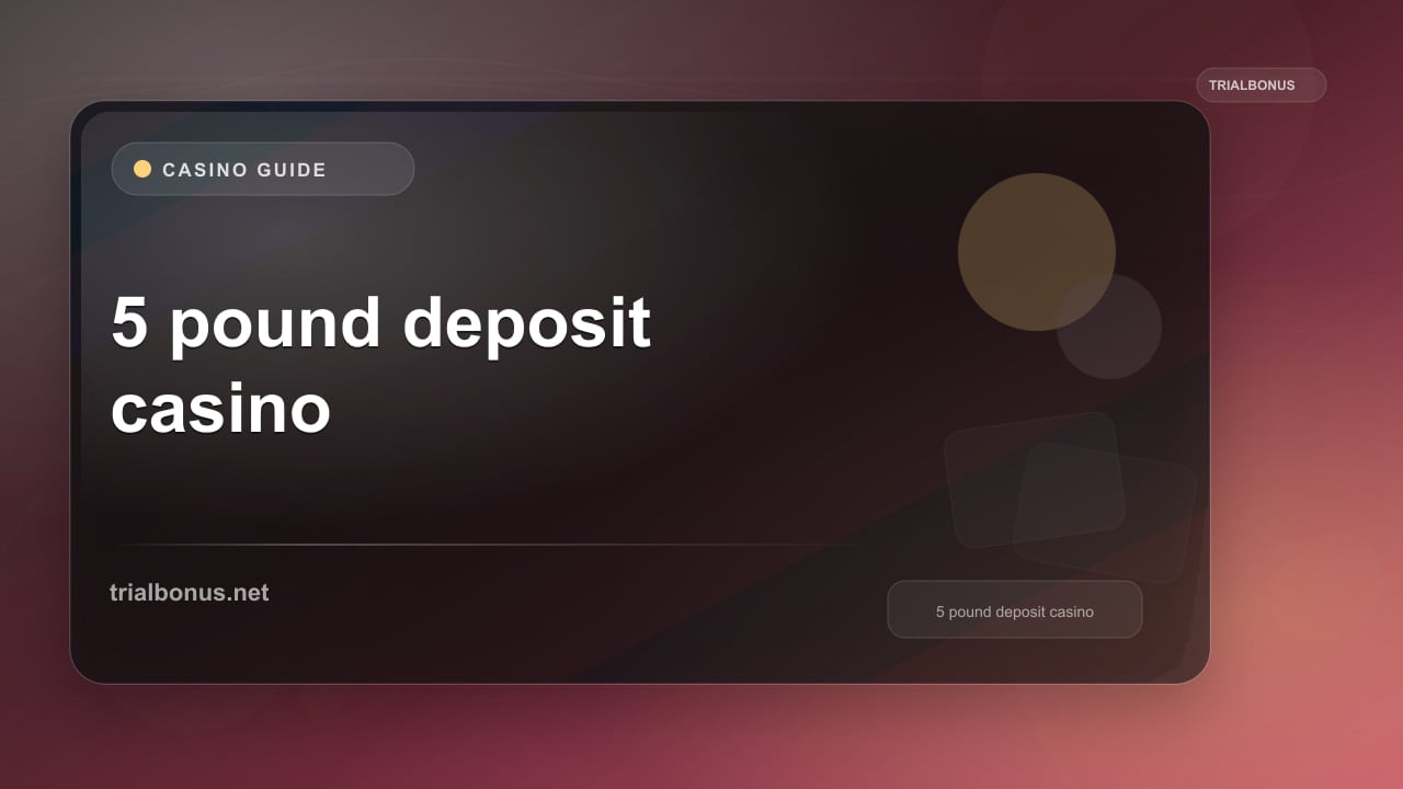 5 pound deposit casino Guide review