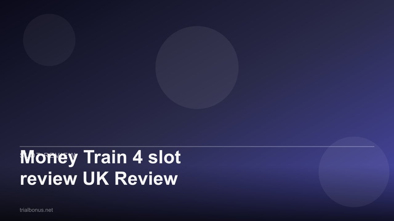 Money Train 4 slot review UK Review review