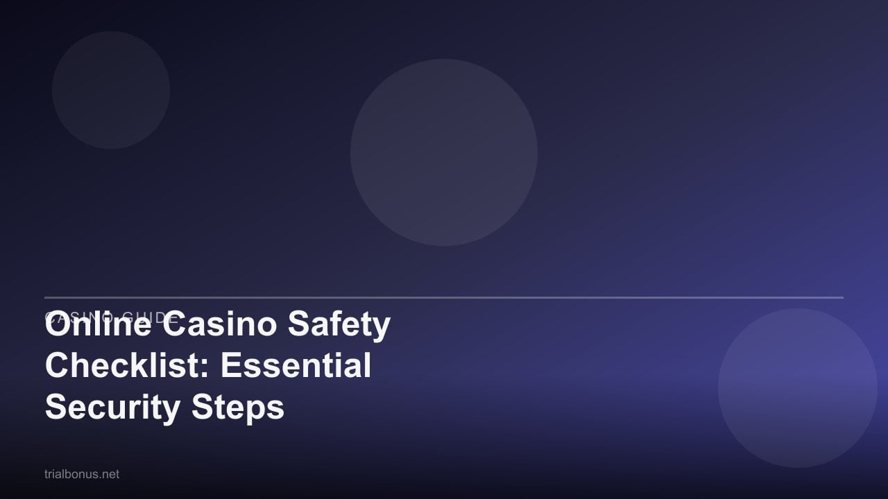 Online Casino Safety Checklist: Essential Security Steps review