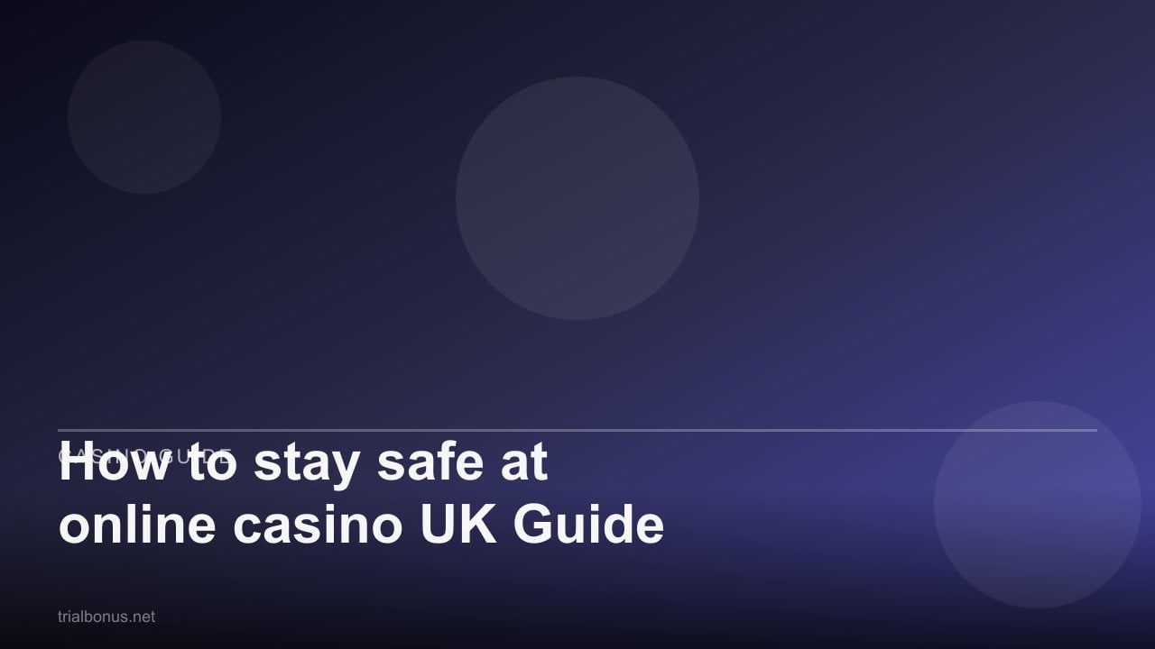 How to stay safe at online casino UK Guide review