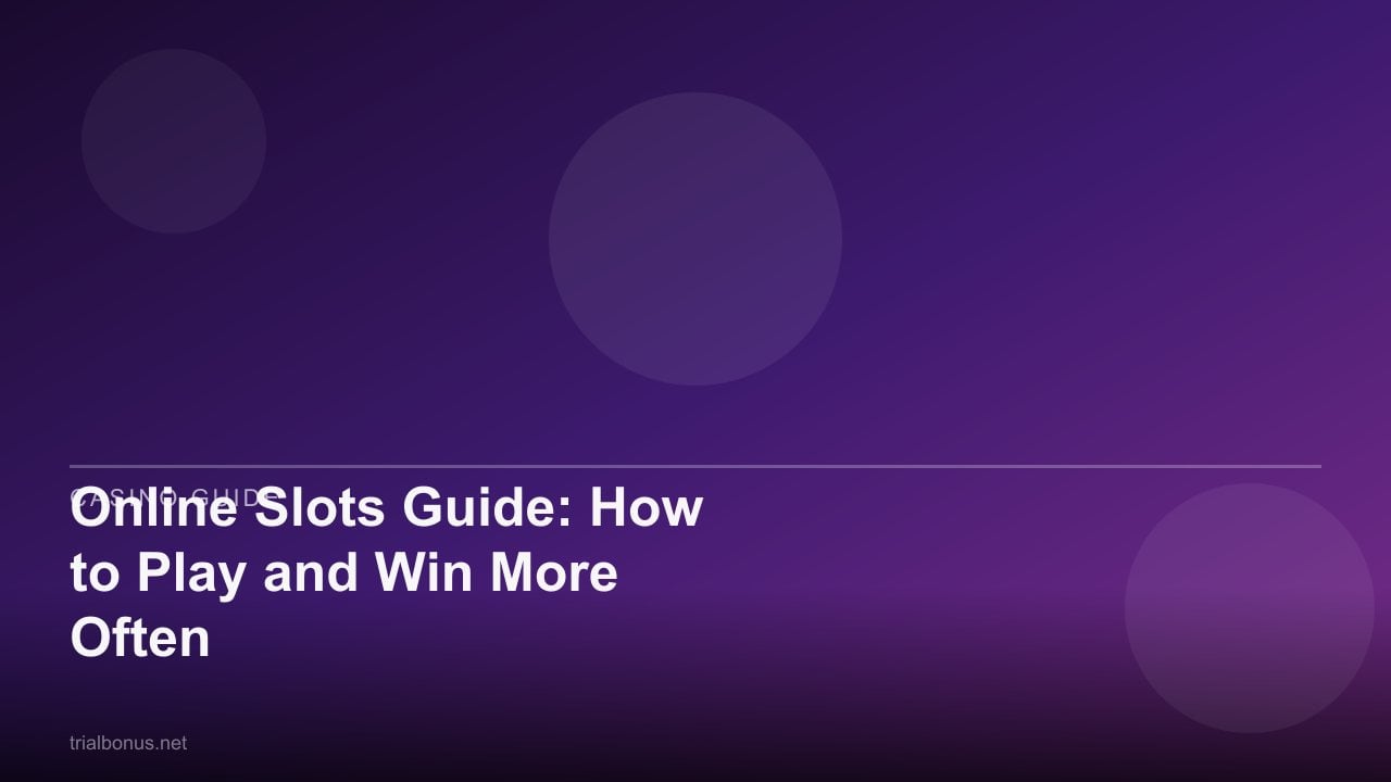 Online Slots Guide: How to Play and Win More Often review