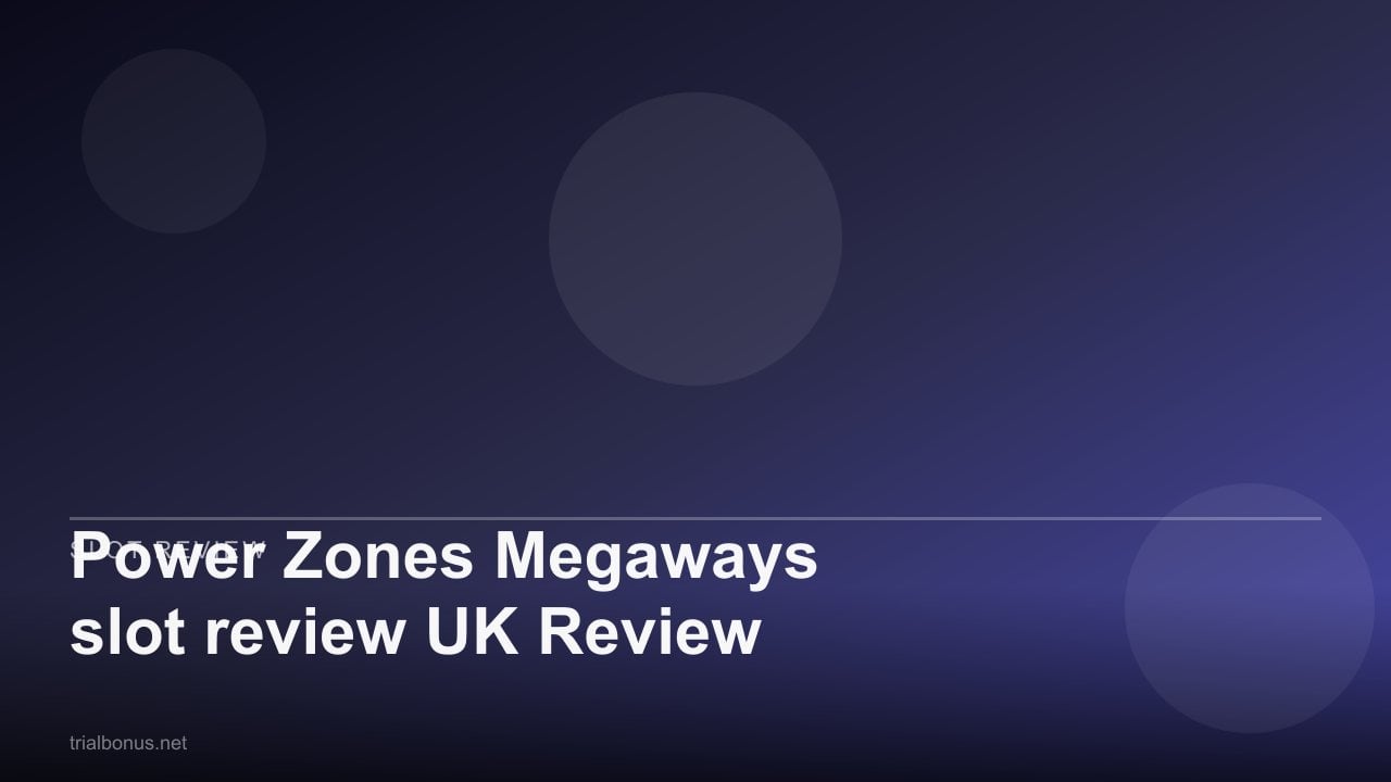 Power Zones Megaways slot review UK Review review
