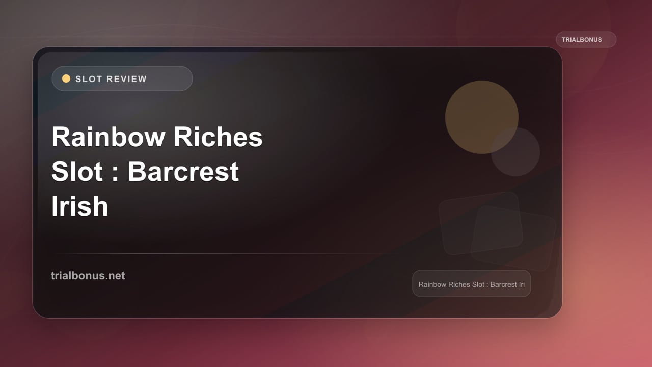 Rainbow Riches Slot Review: Barcrest Irish Classic review