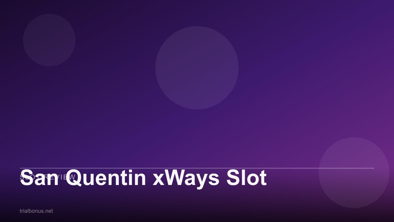 San Quentin xWays Slot review