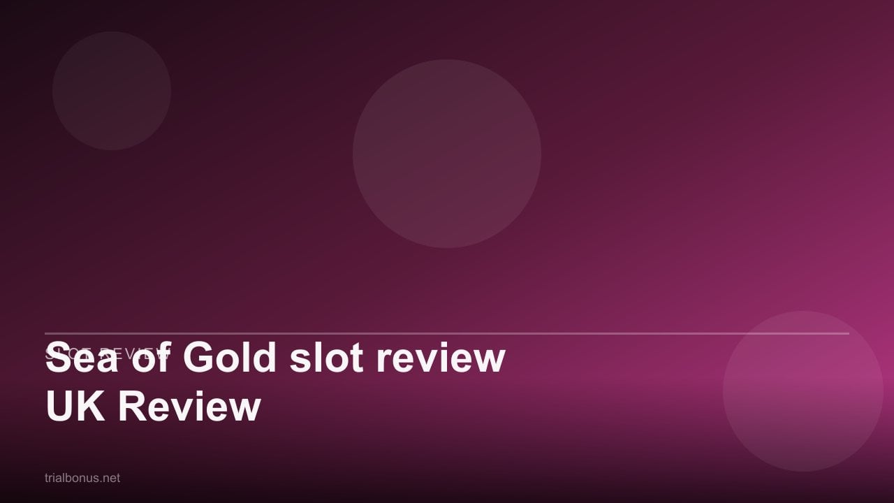 Sea of Gold slot review UK Review review
