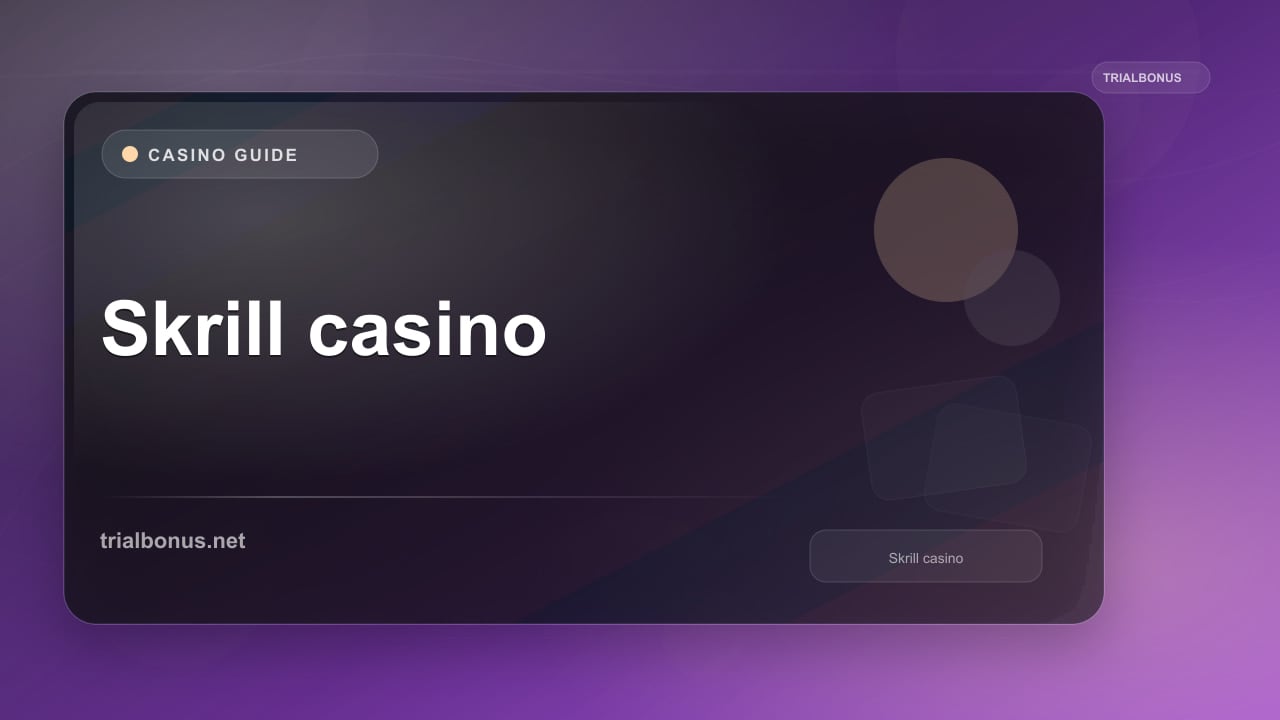 Skrill casino Guide review
