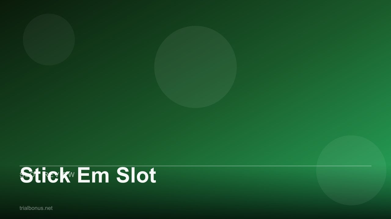 Stick Em Slot review