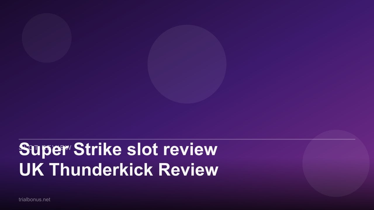 Super Strike slot review UK Thunderkick Review review