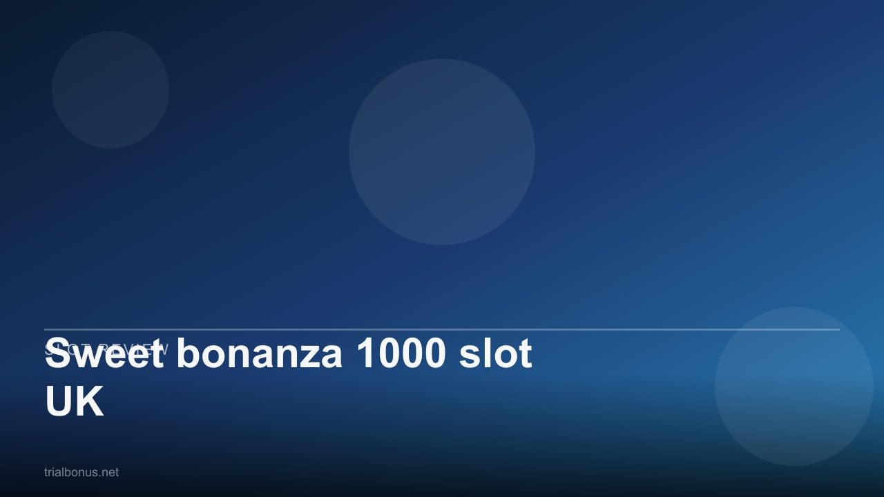 Sweet bonanza 1000 slot UK review
