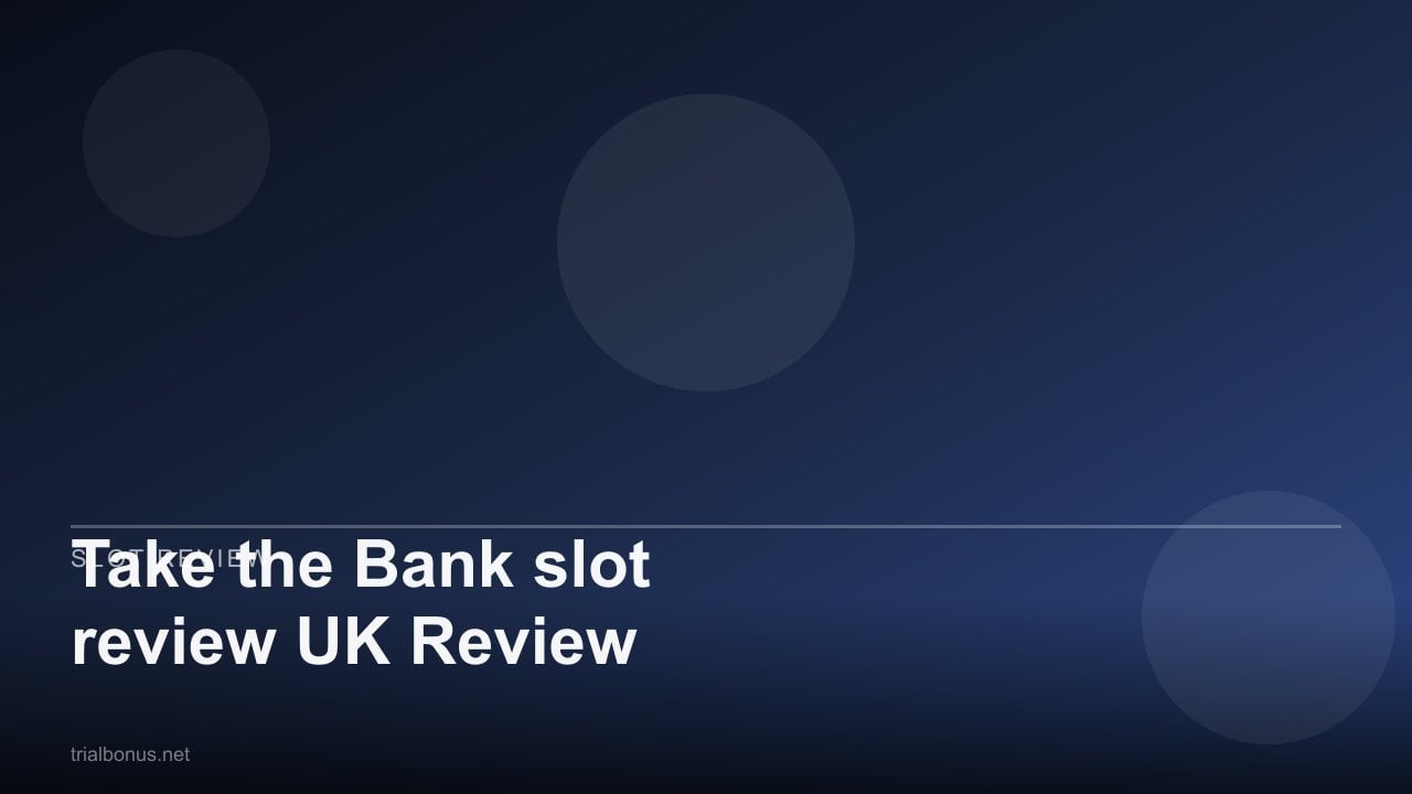 Take the Bank slot review UK Review review