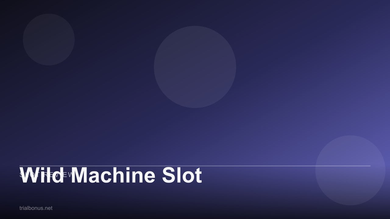 Wild Machine Slot review