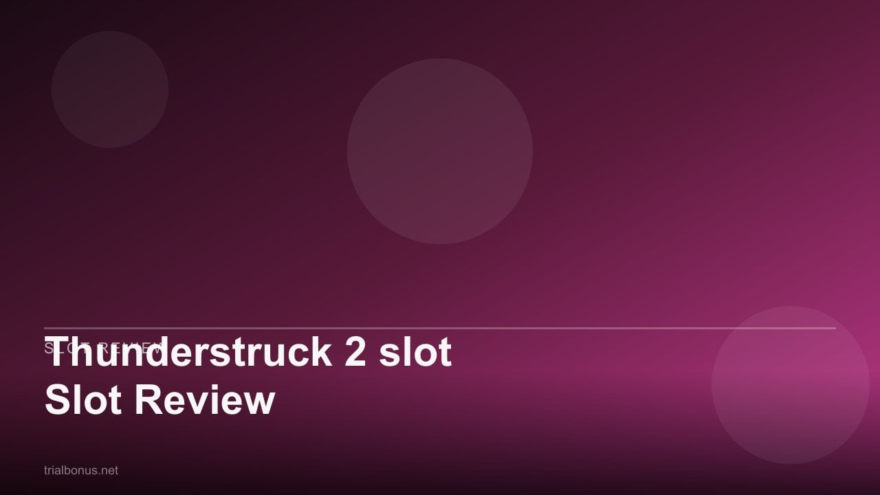 Thunderstruck 2 Slot Review review