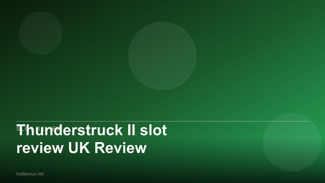 Thunderstruck II slot review UK Review review