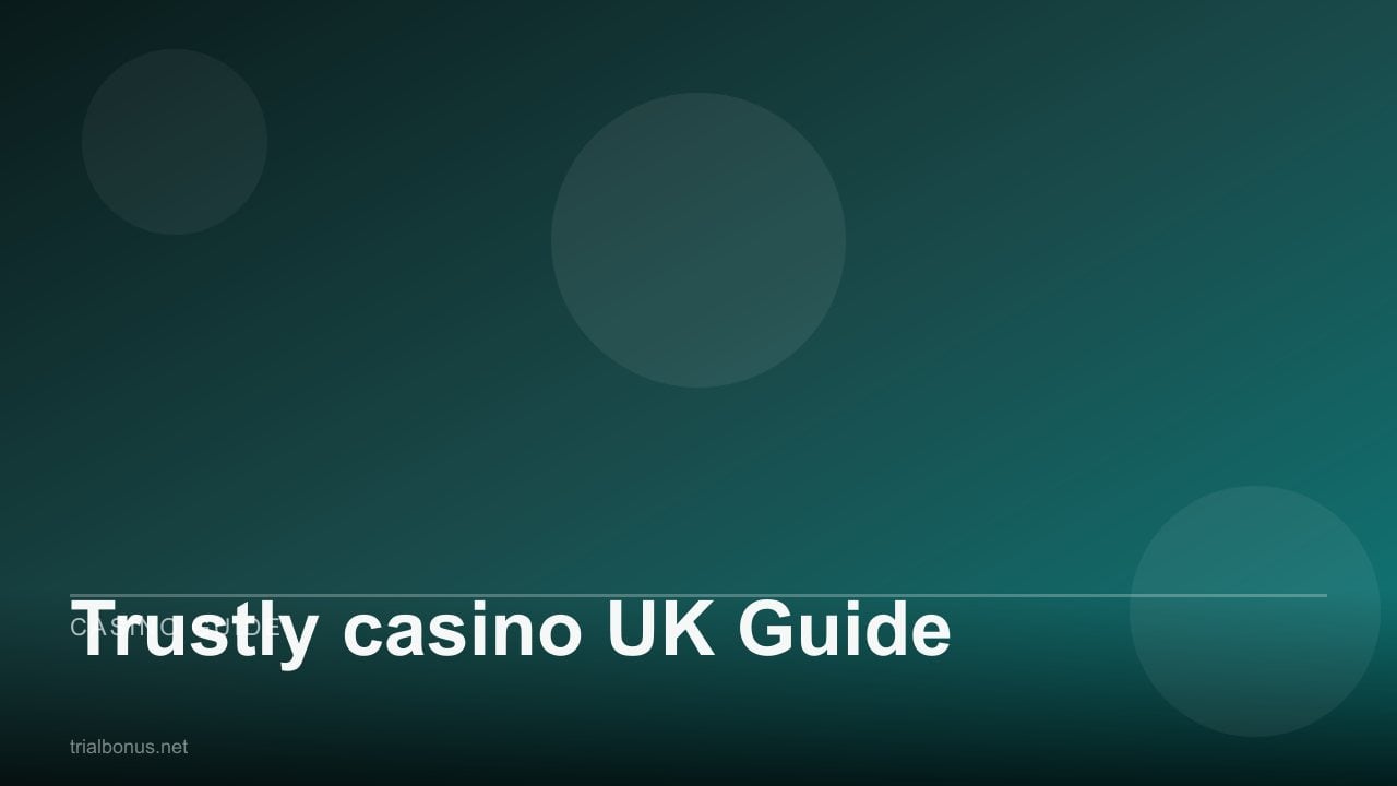 Trustly casino UK Guide review