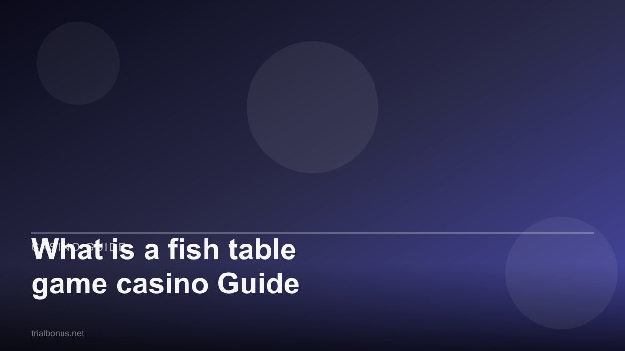 What is a fish table game casino Guide review