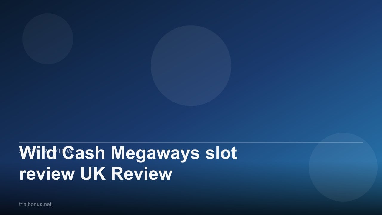 Wild Cash Megaways slot review UK Review review